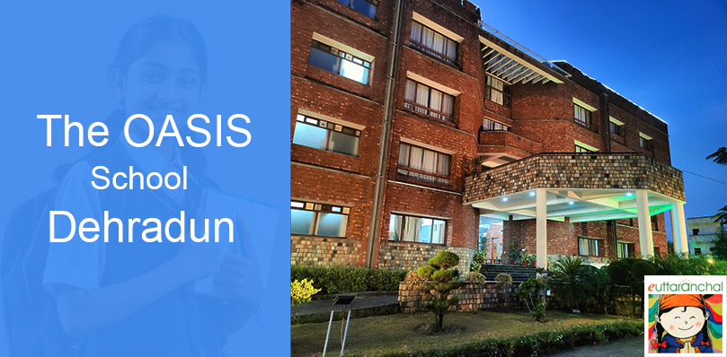 The OASIS School, Dehradun